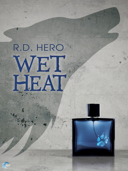 Title details for Wet Heat by R.D. Hero - Available